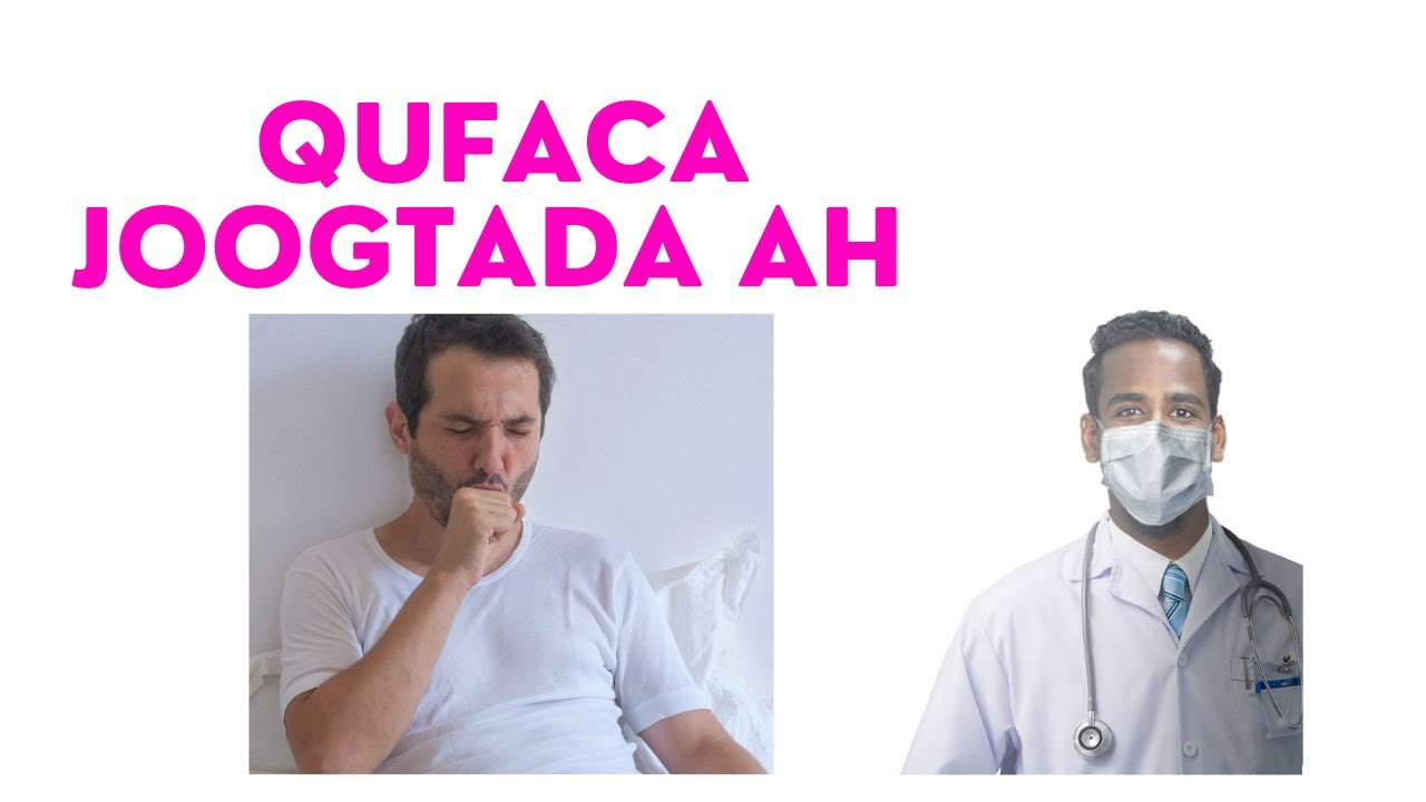 QUFACA JOOGTADA AH , CHRONIC COUGH  😷 .