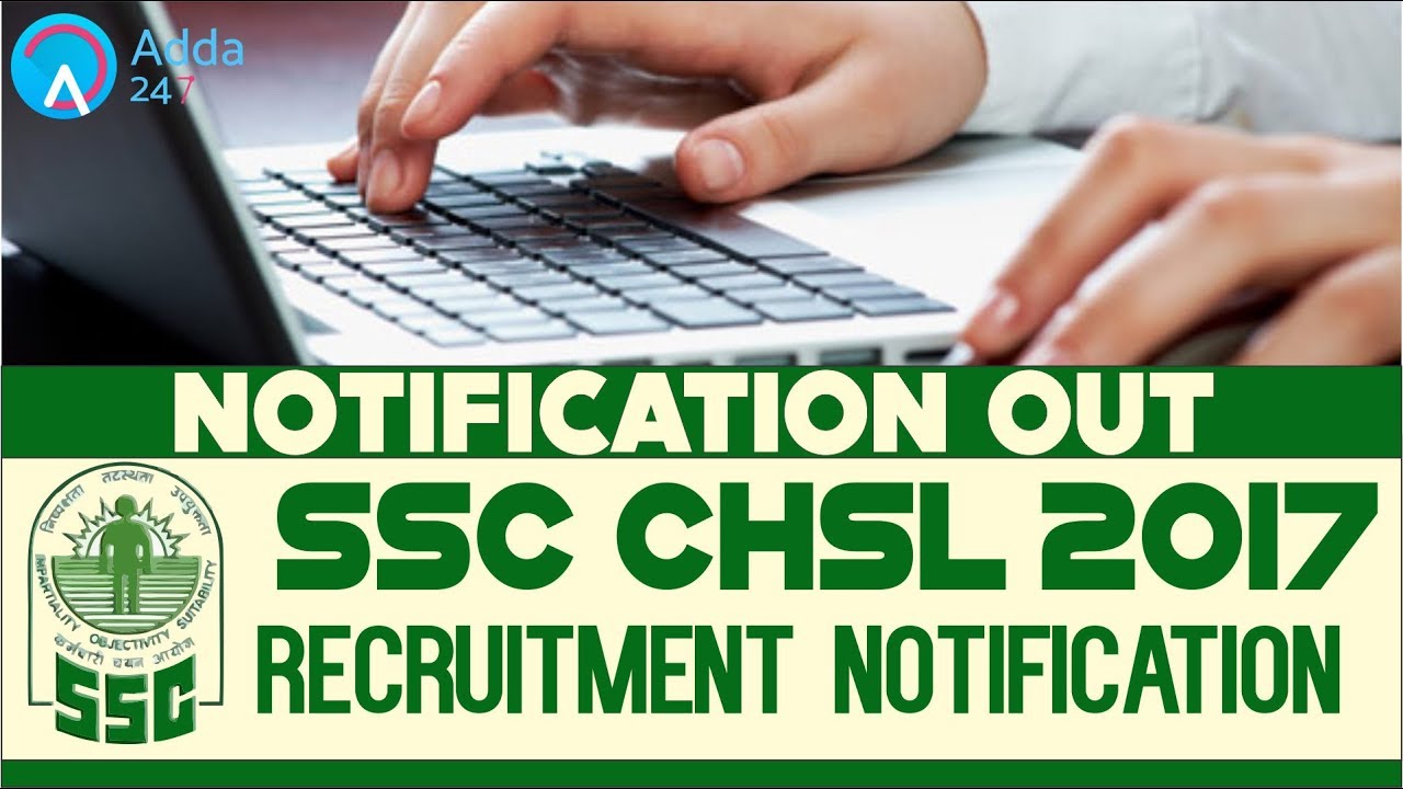 SSC CHSL 2017 Recruitment Notification - Online SSC CGL Coaching