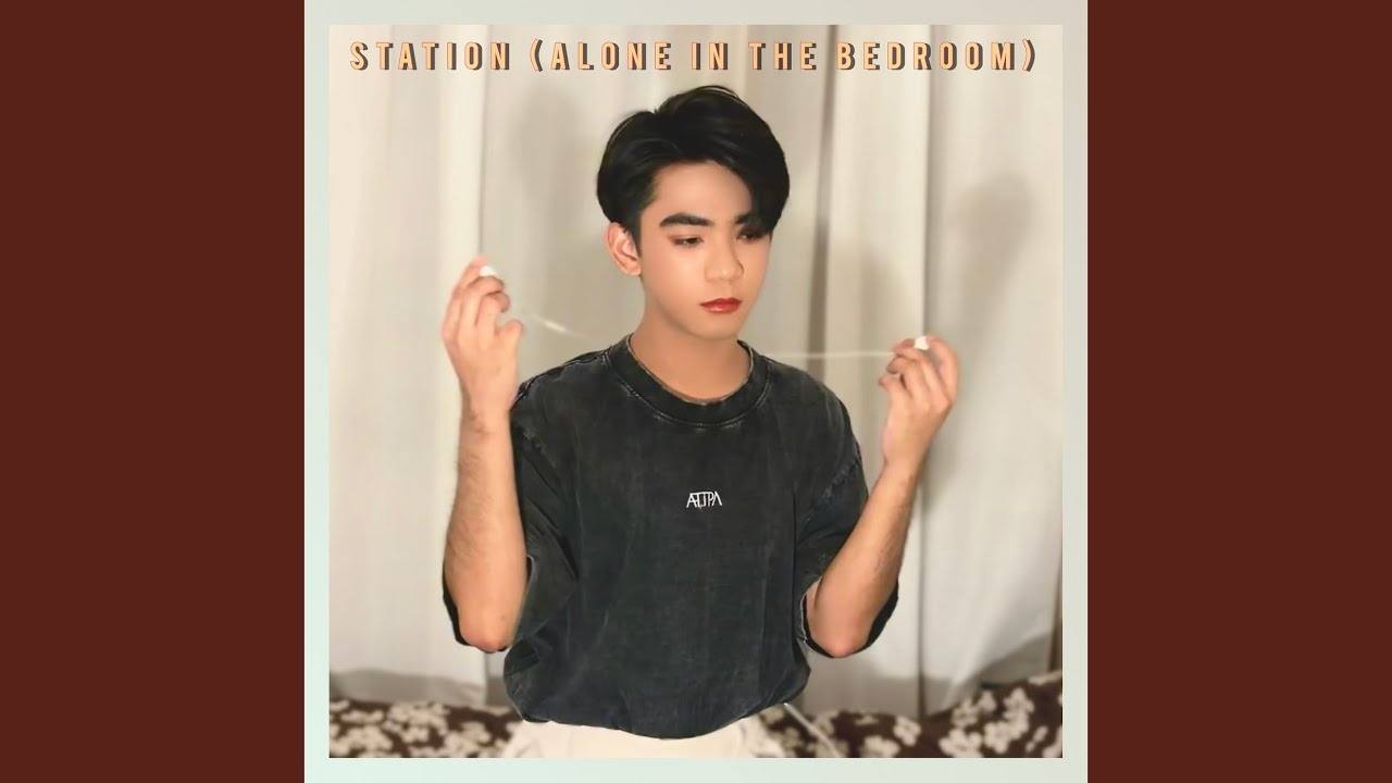 Station (Alone in the Bedroom)