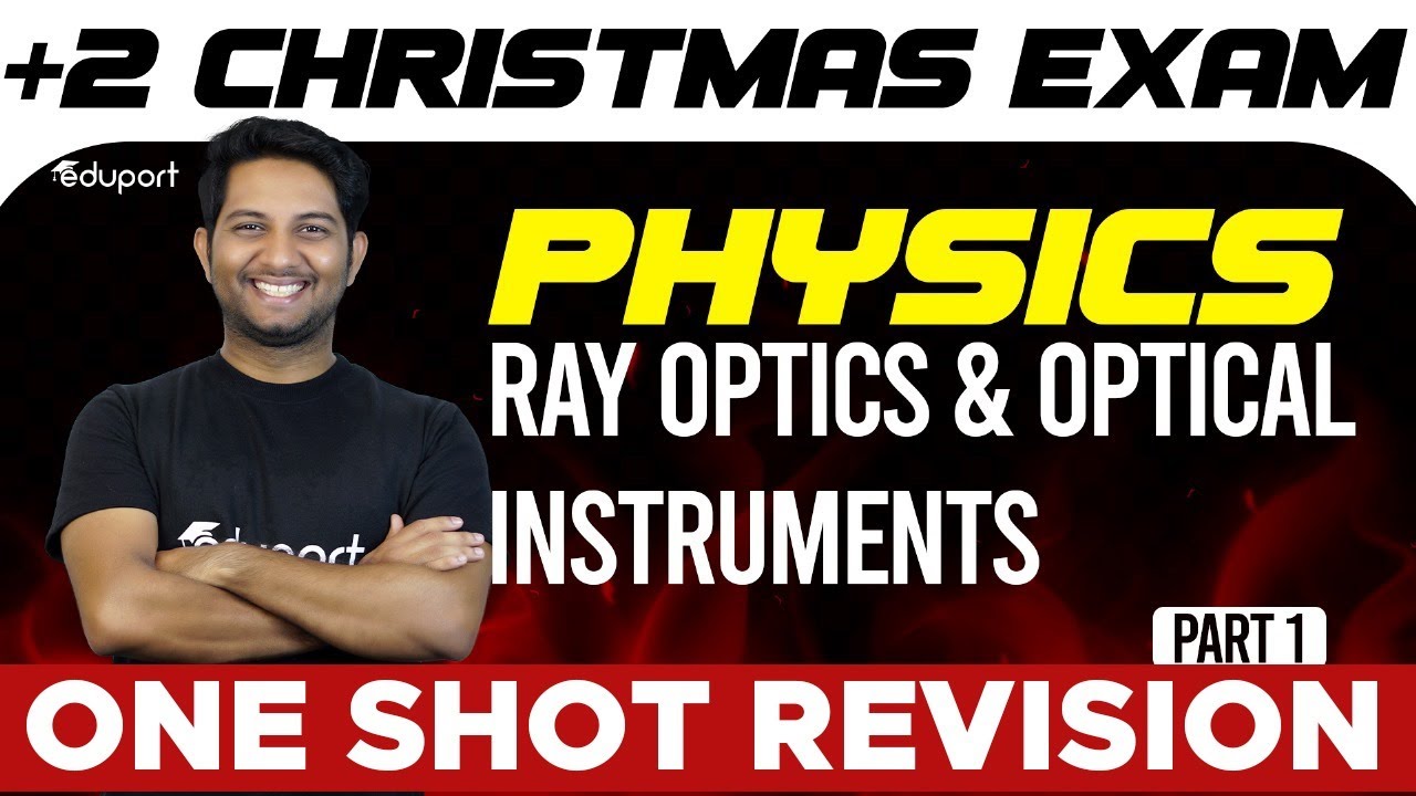 Plus Two Physics | Ray Optics and Optical Instruments - Part 1 | Chapter 9 | Eduport Plus Two