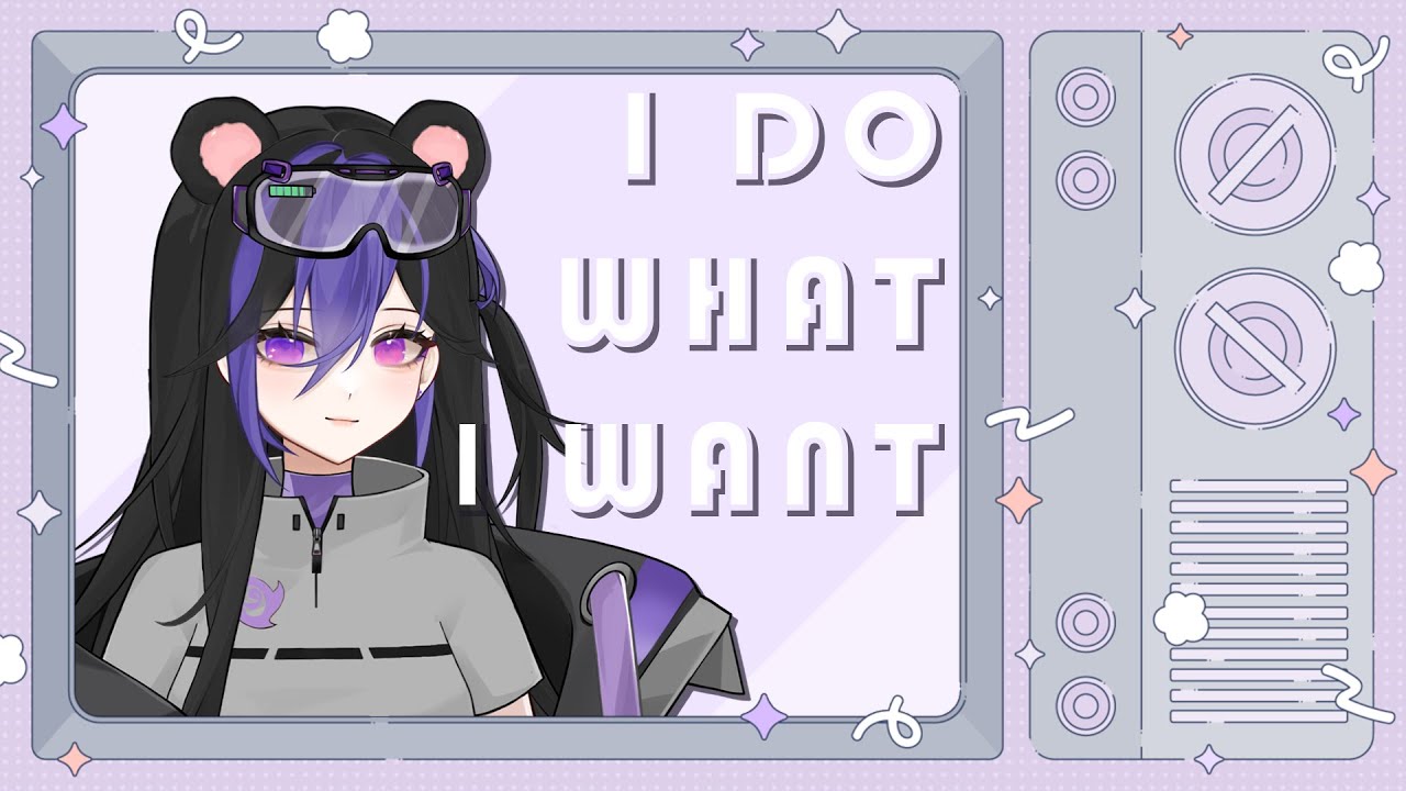 【I Do What I Want!】I'm baaaaack! Did ya miss me~?【Mouno Krome】