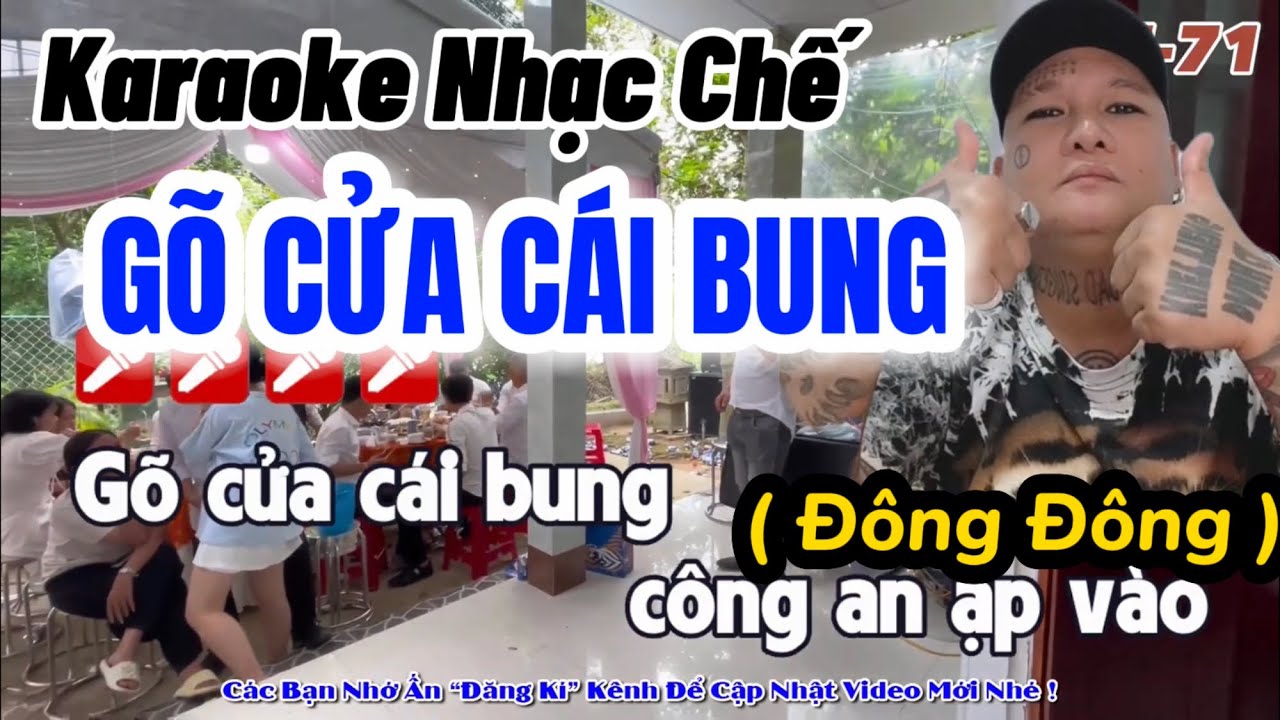 Karaoke Gõ Cửa Cái Bung, Công An Ập Vào - Chế Đông Đông Thợ Xăm !