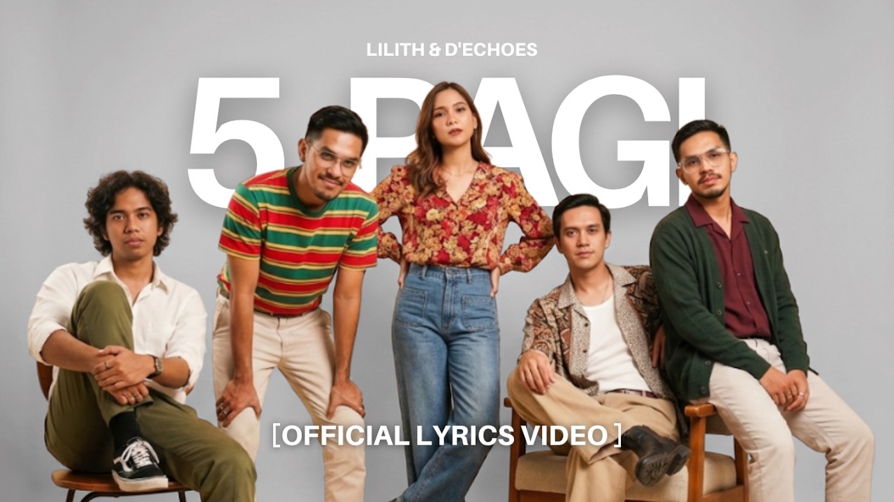 lilith & d'echoes - 5 Pagi [Official Lyric Video]