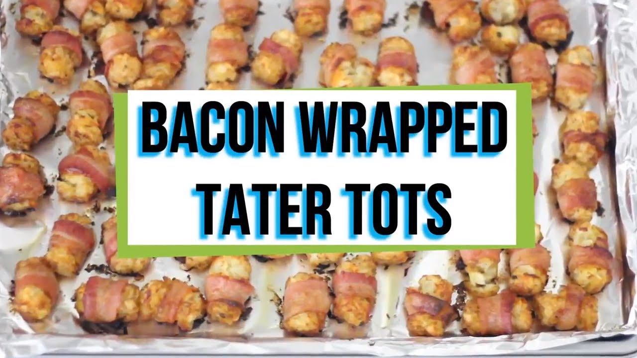 Bacon Wrapped Tater Tots