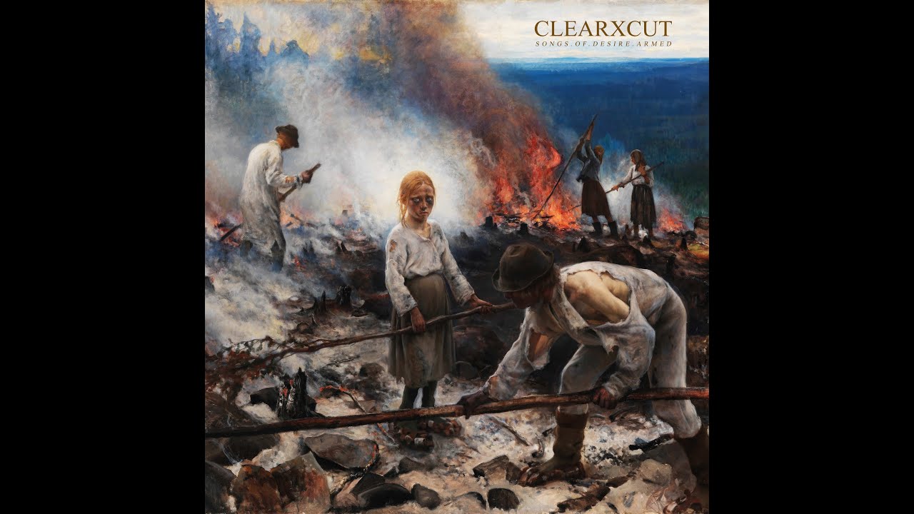 CLEARxCUT - Songs of Desire Armed (Full Album)