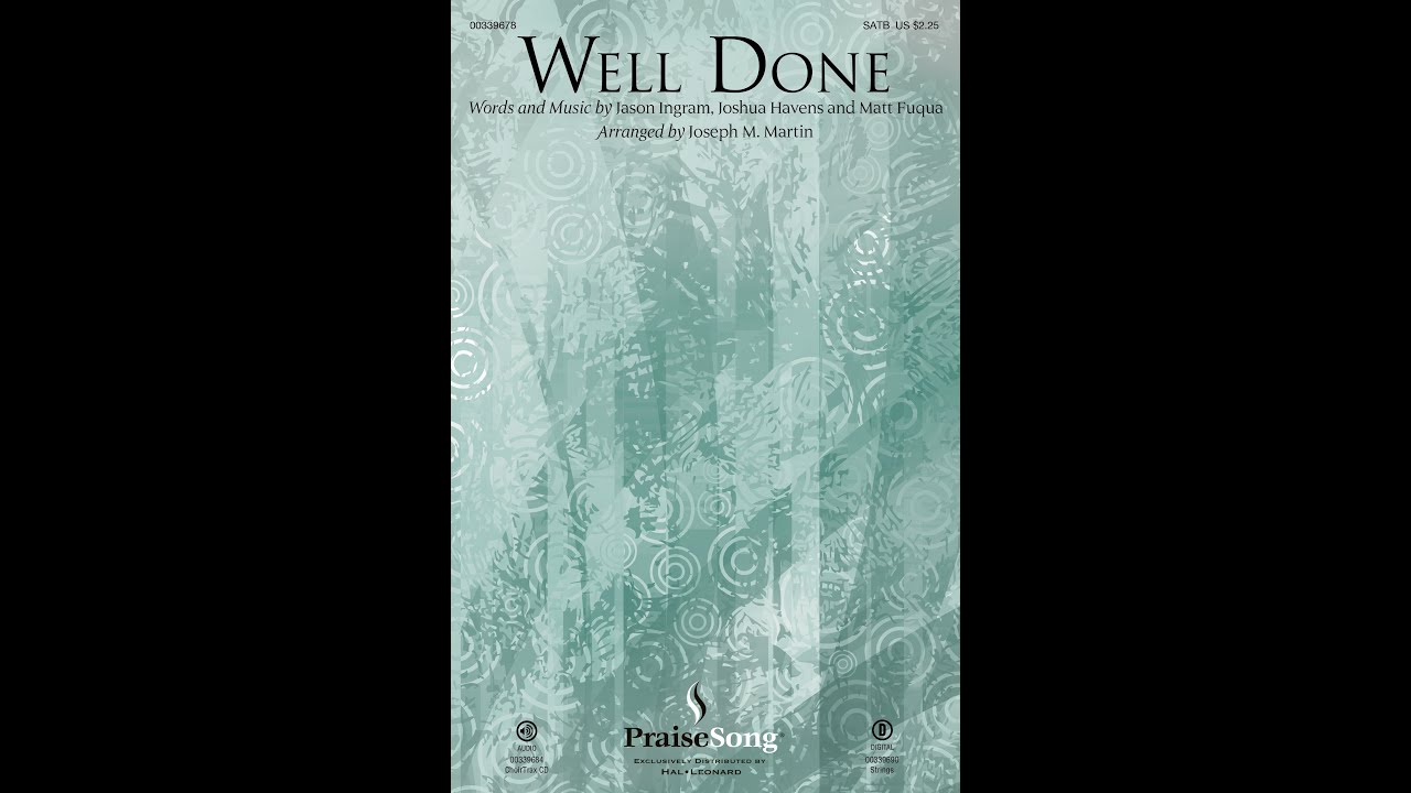 WELL DONE (SATB Choir) - The Afters/arr. Joseph M. Martin