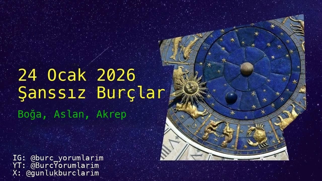24 Ocak 2026 Şanssız Burçlar