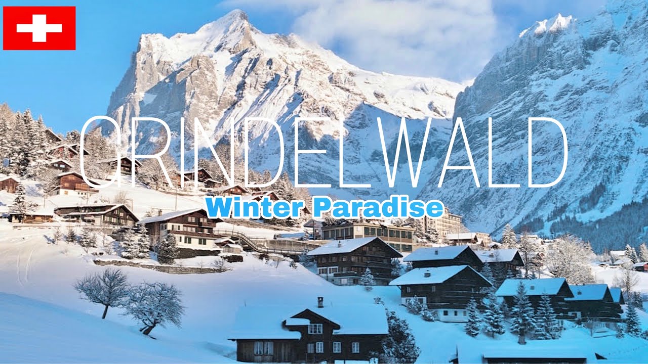 Grindelwald Switzerland Winter Paradise