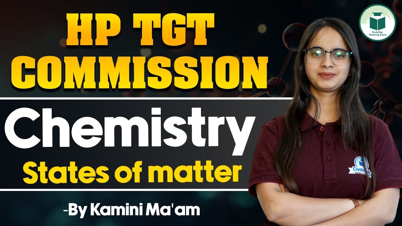 HP TGT Commission 2024 Chemistry: States of Matter | HP TGT 2024 Chemistry Preparation | Civilstap