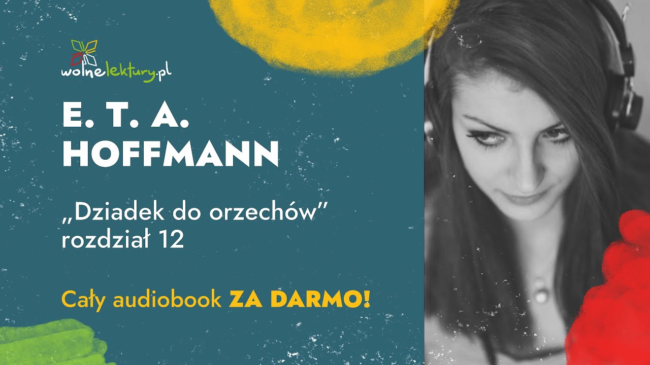 Dziadek do orzechów rozdział 12 – E. T. A. Hoffmann – Audiobook cz. 12/14 | Wolne Lektury