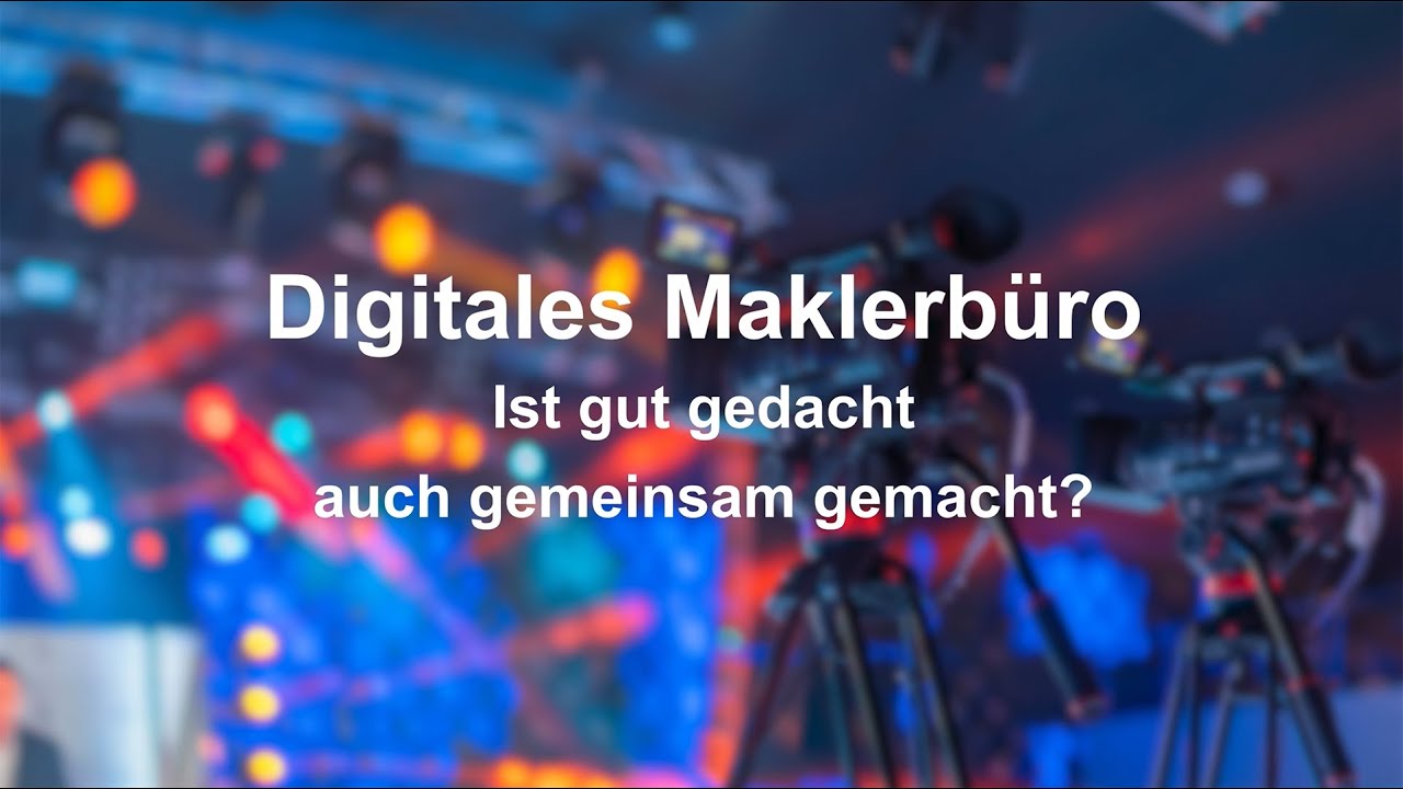 Streaming90': Digitales Maklerbüro: Ist gut gedacht auch gemeinsam gemacht?