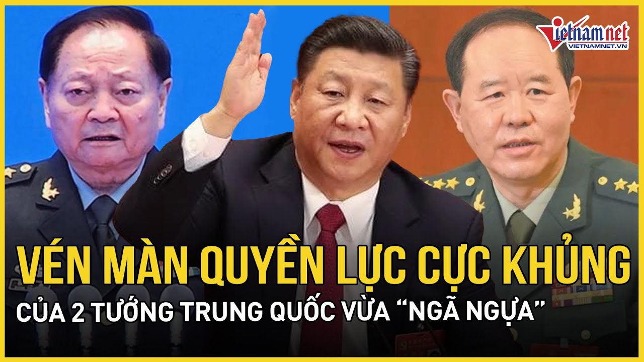 Vén hồ sơ quyền lực của 2 tướng cấp cao Trung Quốc đang bị điều tra, hé lộ lý do “ngã ngựa” thật sự