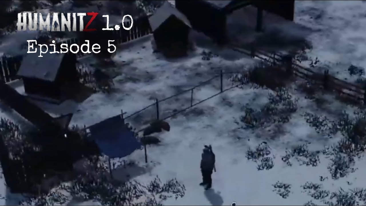 HumanitZ 1.0 gameplay... Episode 5