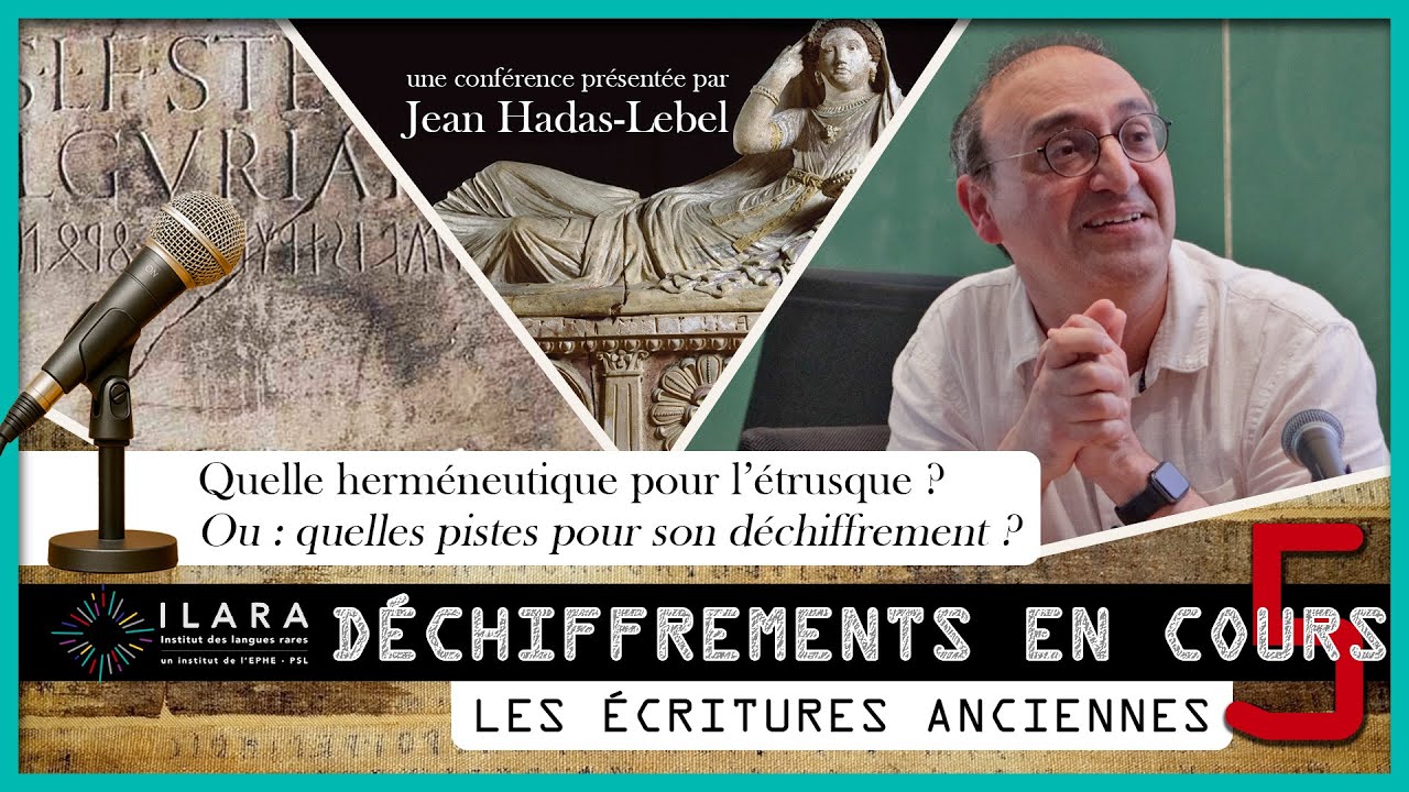 Déchiffrements en cours : Quelle herméneutique pour l'étrusque ? - par Jean Hadas Lebel