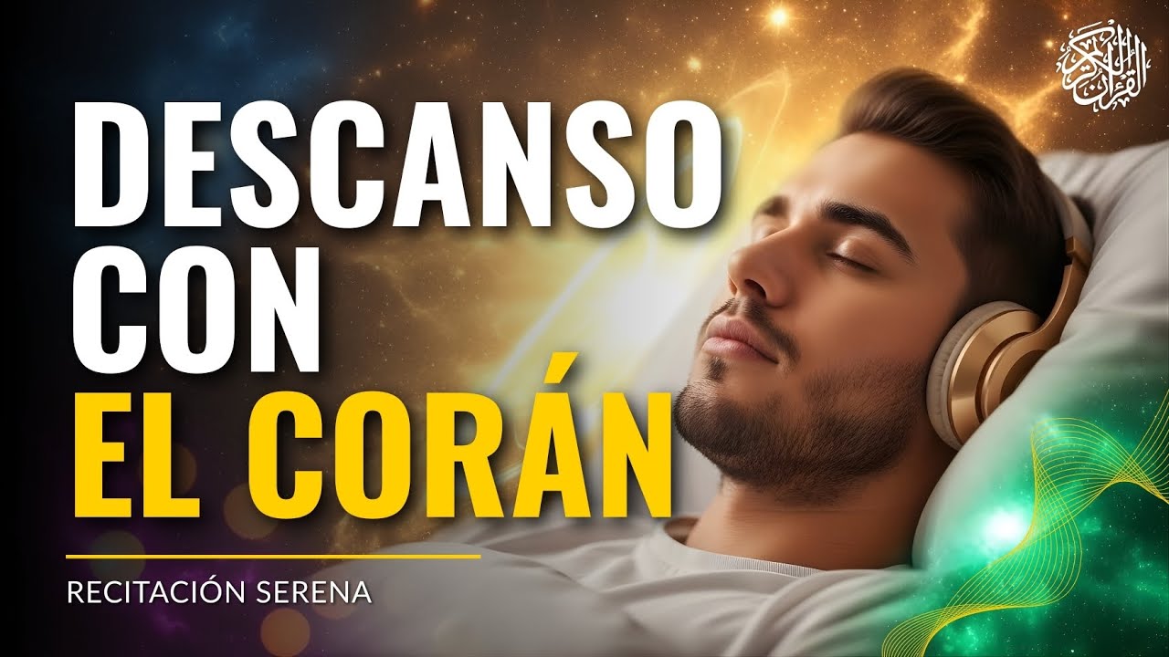 Descansa con el Corán | Recitación Relajante