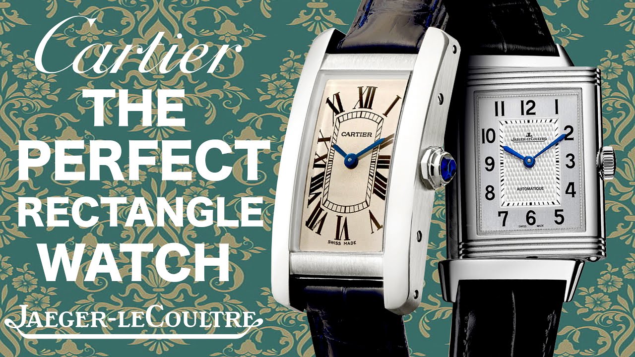 Идеальные прямоугольные часы: JLC Reverso и Cartier Tank?