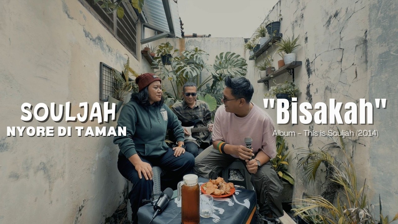 SOULJAH NYORE DI TAMAN - BISAKAH