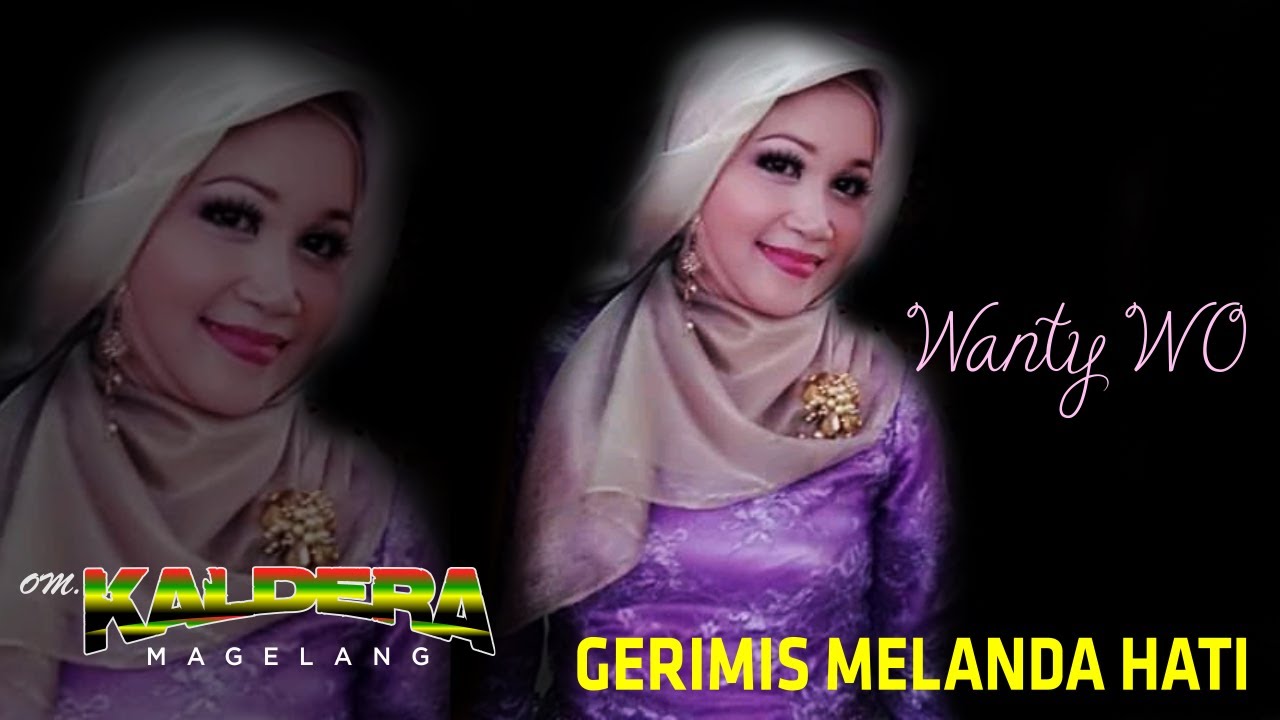 Gerimis Melanda Hati - OM. KALDERA MAGELANG (Cover) By Wanty WO