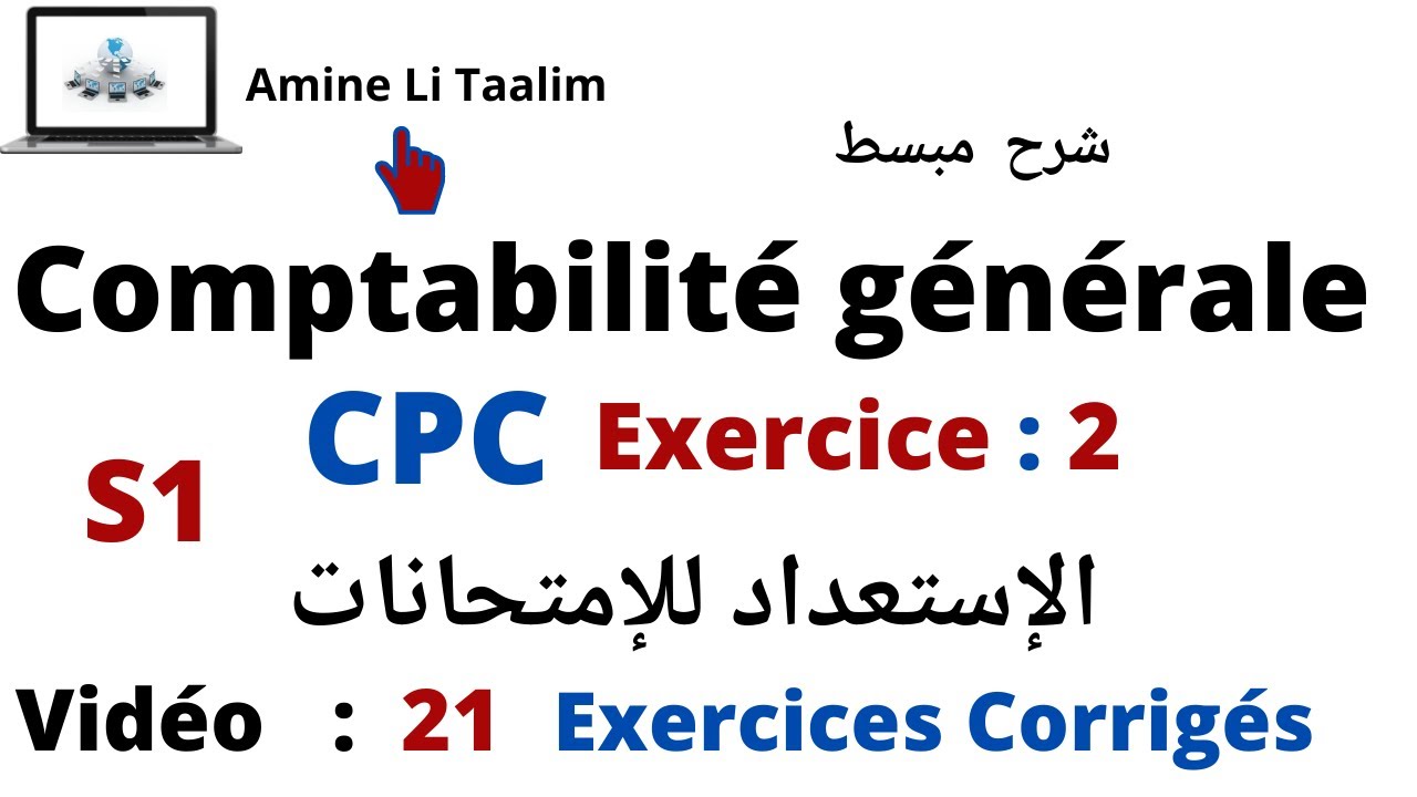 Comptabilité Générale S1 : CPC Exercice N : 2 (Compte de Produits et Charges)