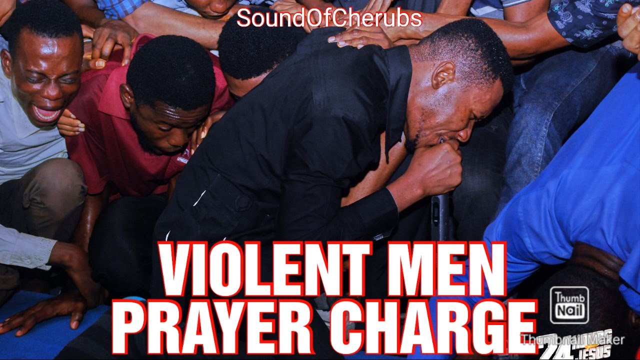 VIOLENT MEN, PRAYER CHARGE - APOSTLE EDU UDECHUKWU