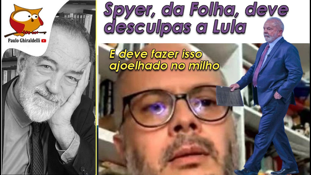 SPYER, DA FOLHA, DEVE DESCULPAS A LULA 25 de fevereiro de 2026
