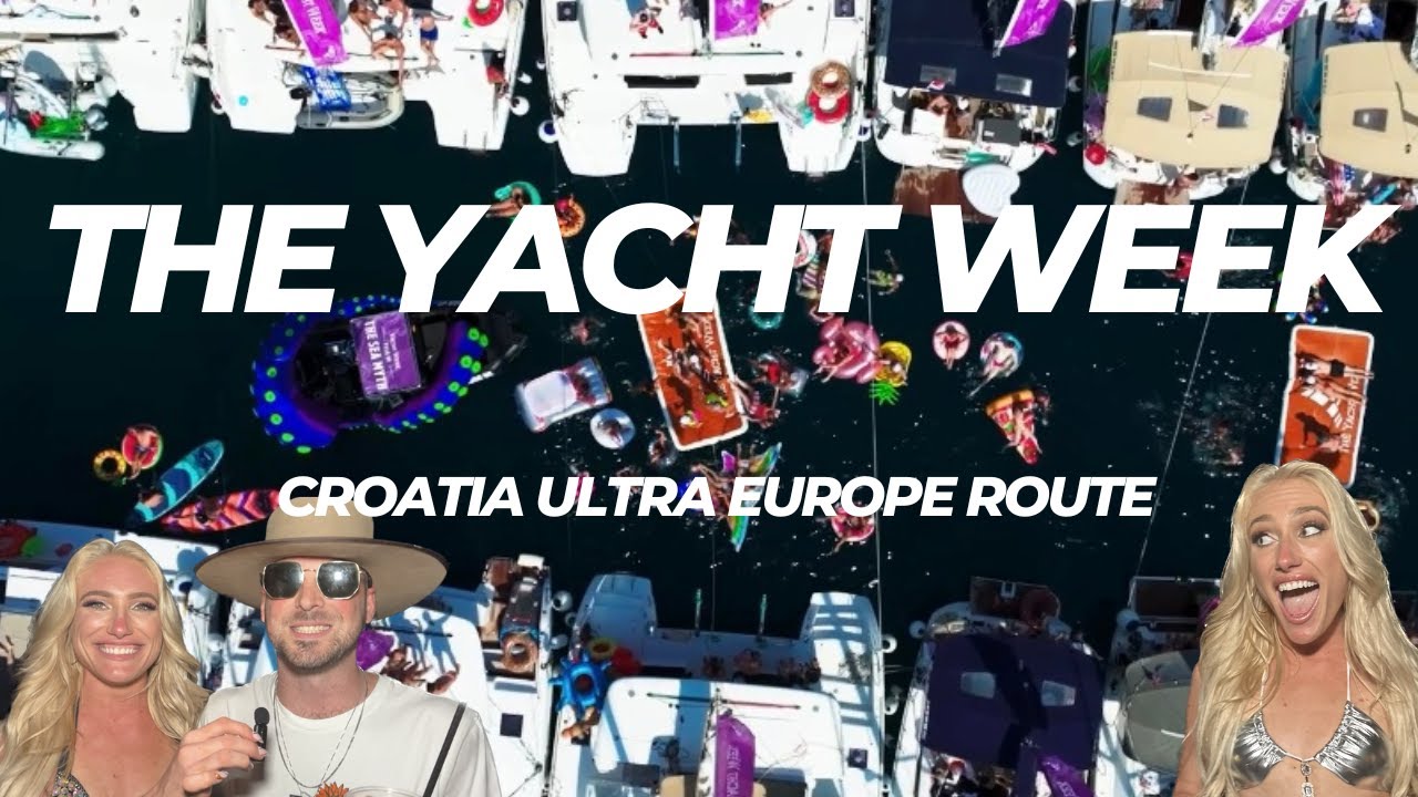 Yacht Week Ultra Europe Route - The Craziest Week of My Life!
