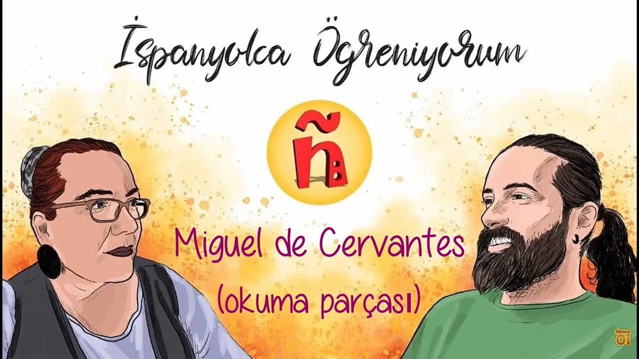 153 | (B1) | Miguel de Cervantes  | Okuma Parçası