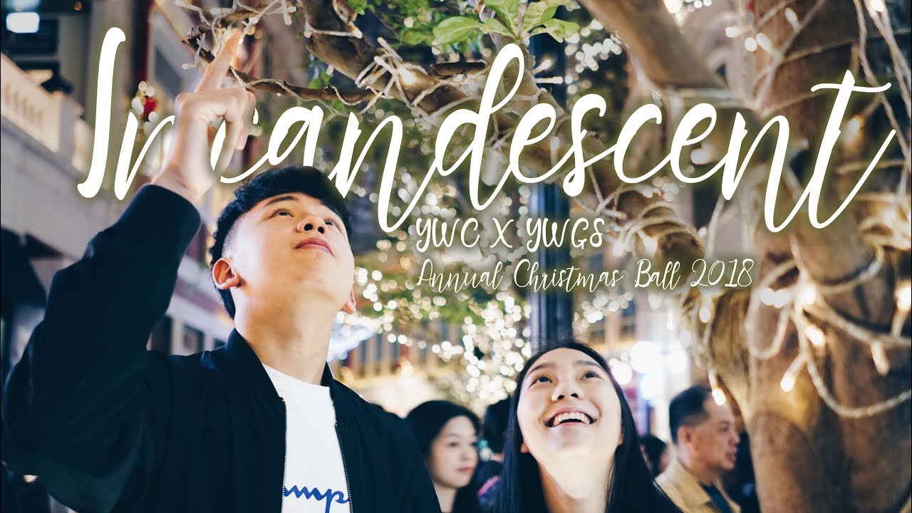 Incandescent - Ying Wa College X Ying Wa Girls' School Annual Christmas Ball 2018
