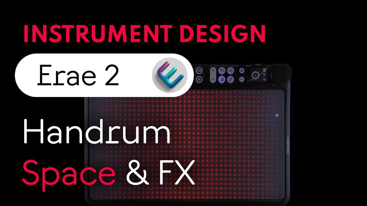 Erae 2 Sound Design - Hand Drums, Space & FX