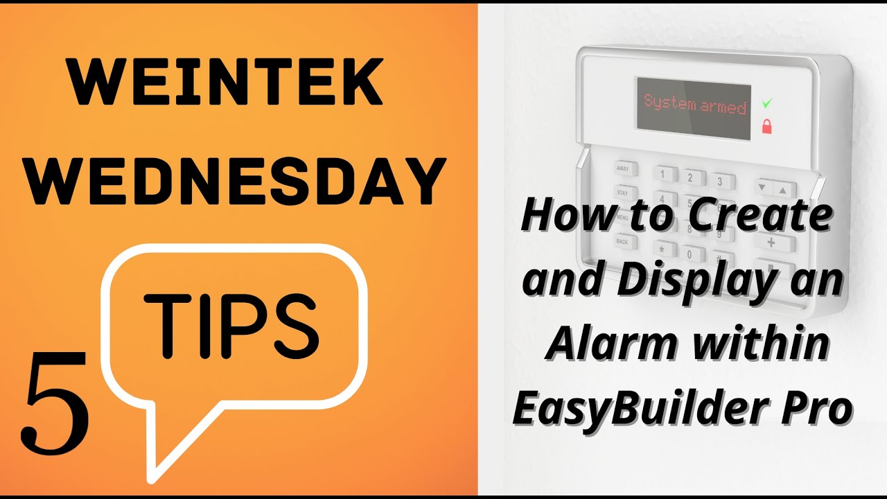 5: How to create and display alarms within your EasyBuilder Pro project - Weintek USA