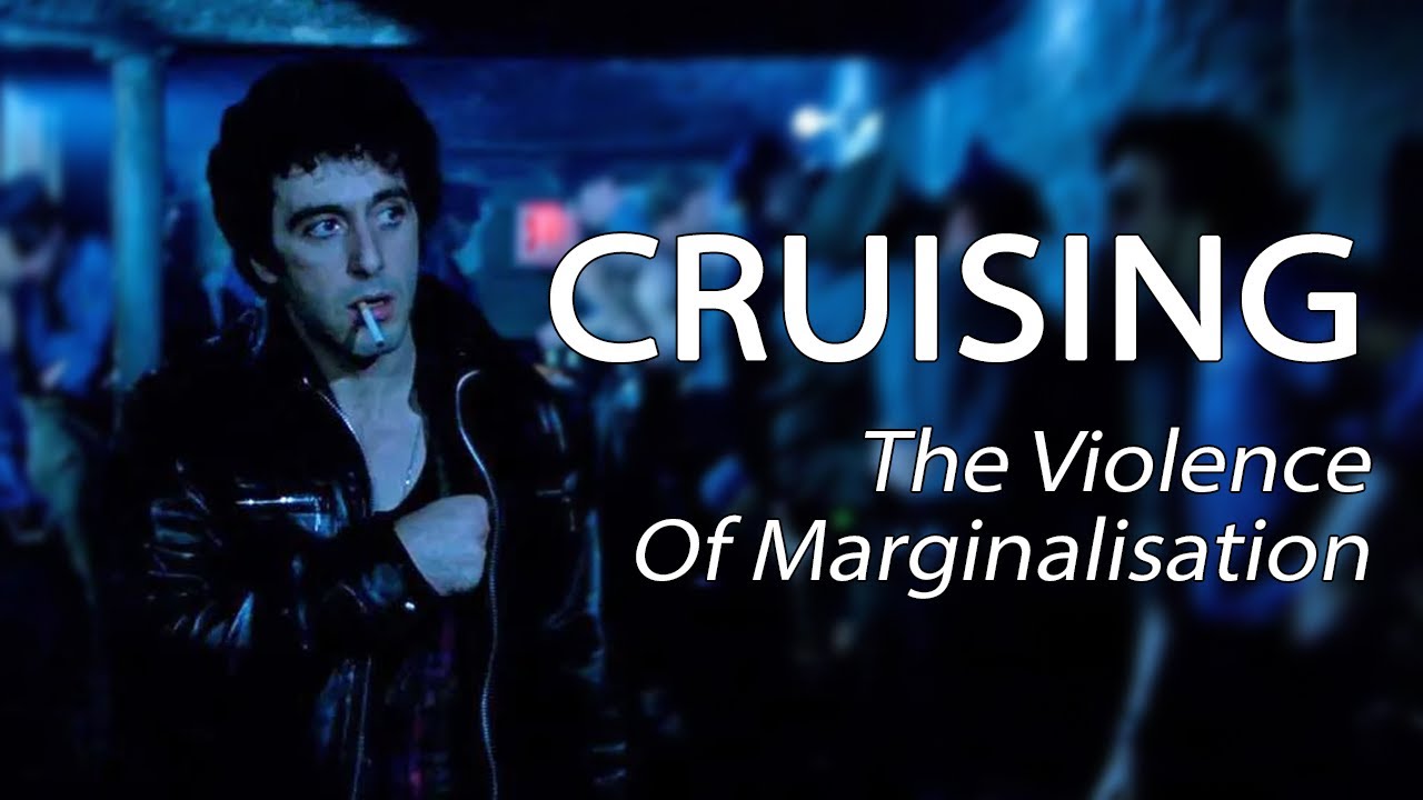 Cruising (1980) - The Violence Of Marginalisation