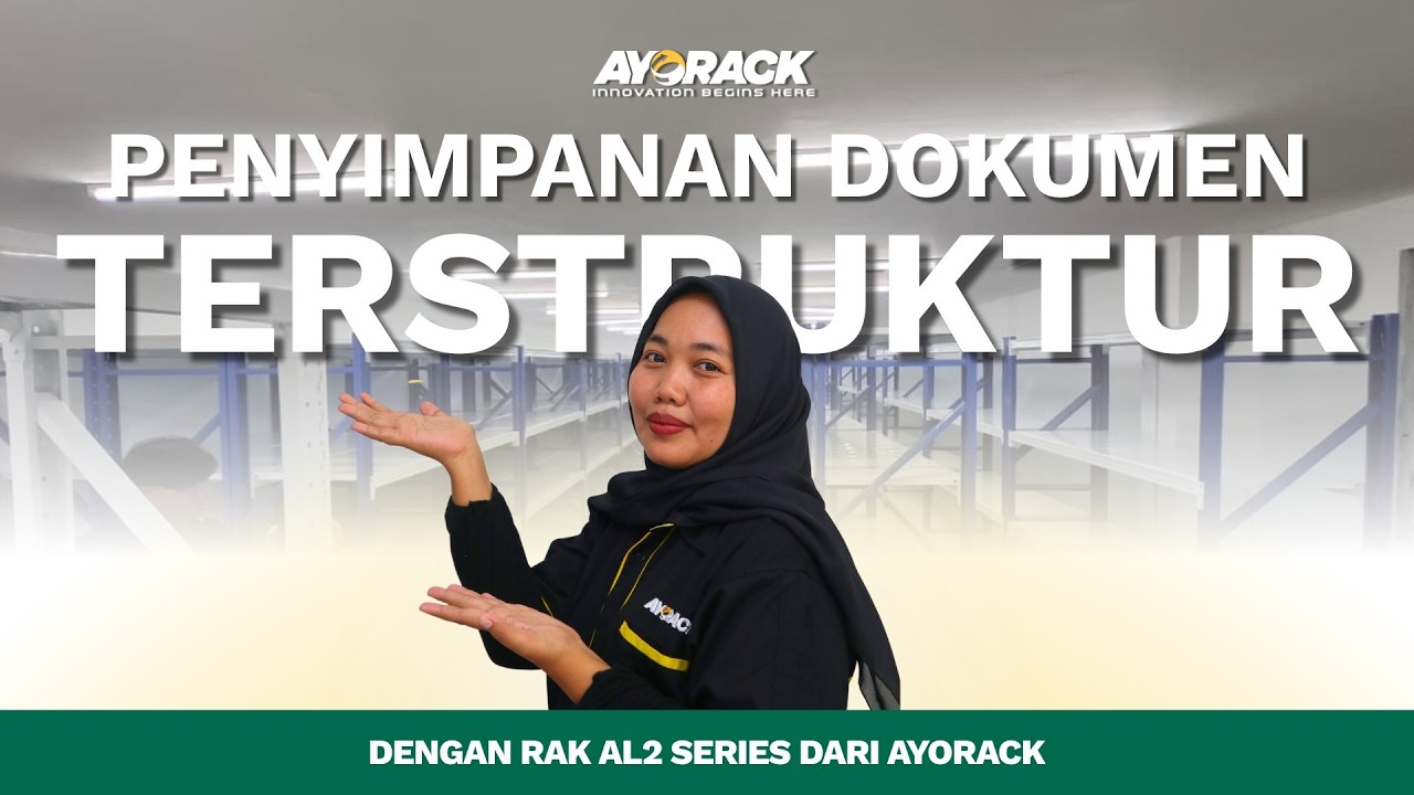 PRINSIP SISTEM TERSTRUKTUR DALAM PENYIMPANAN DOKUMEN - DENGAN RAK AL2 SERIES DARI AYORACK