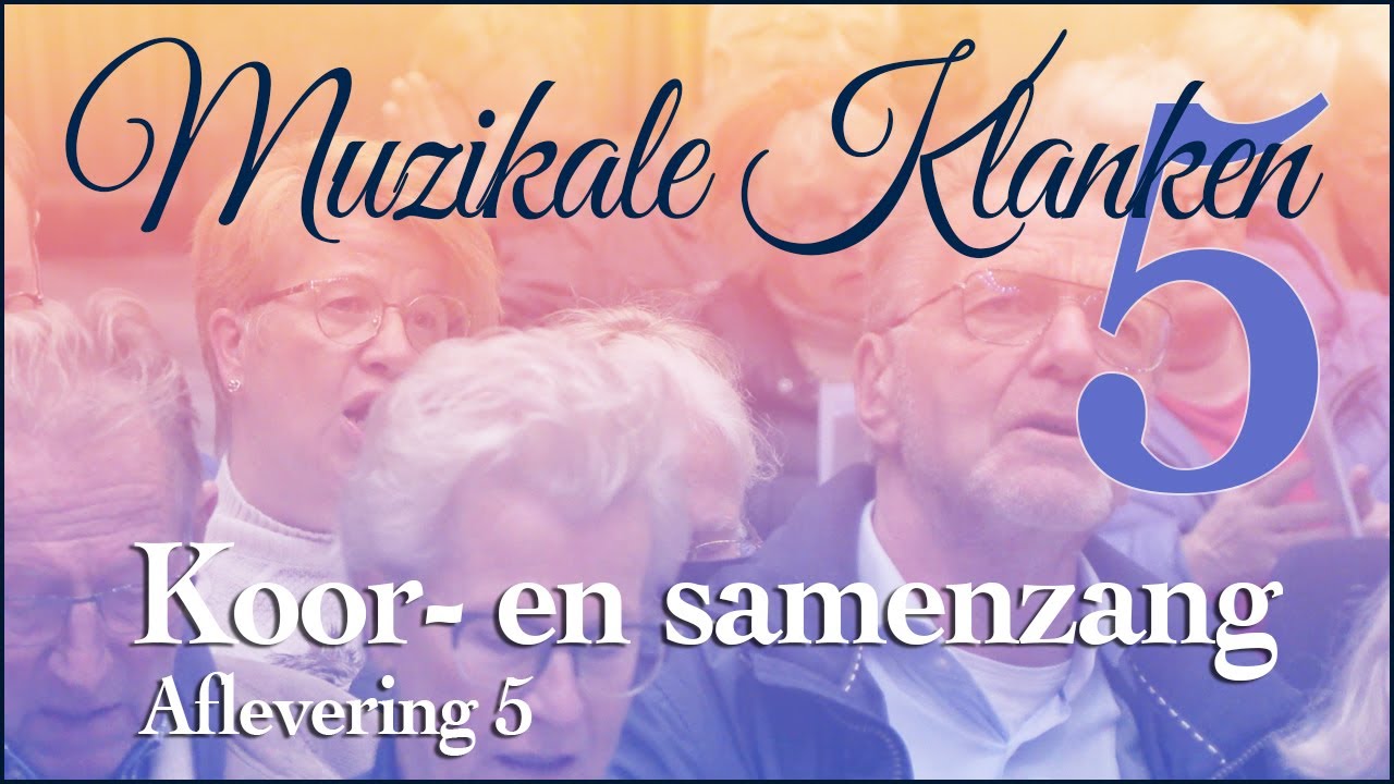5 - Koorzang en samenzang - Muzikale Klanken online