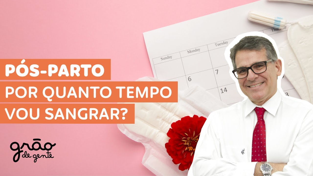 QUANTO TEMPO DURA O SANGRAMENTO P&Oacute;S-PARTO?