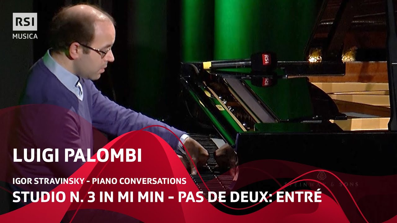 Studio n. 3 in mi min -  Pas de deux: Entrée (Igor Stravinsky) - Luigi Palombi | RSI Musica