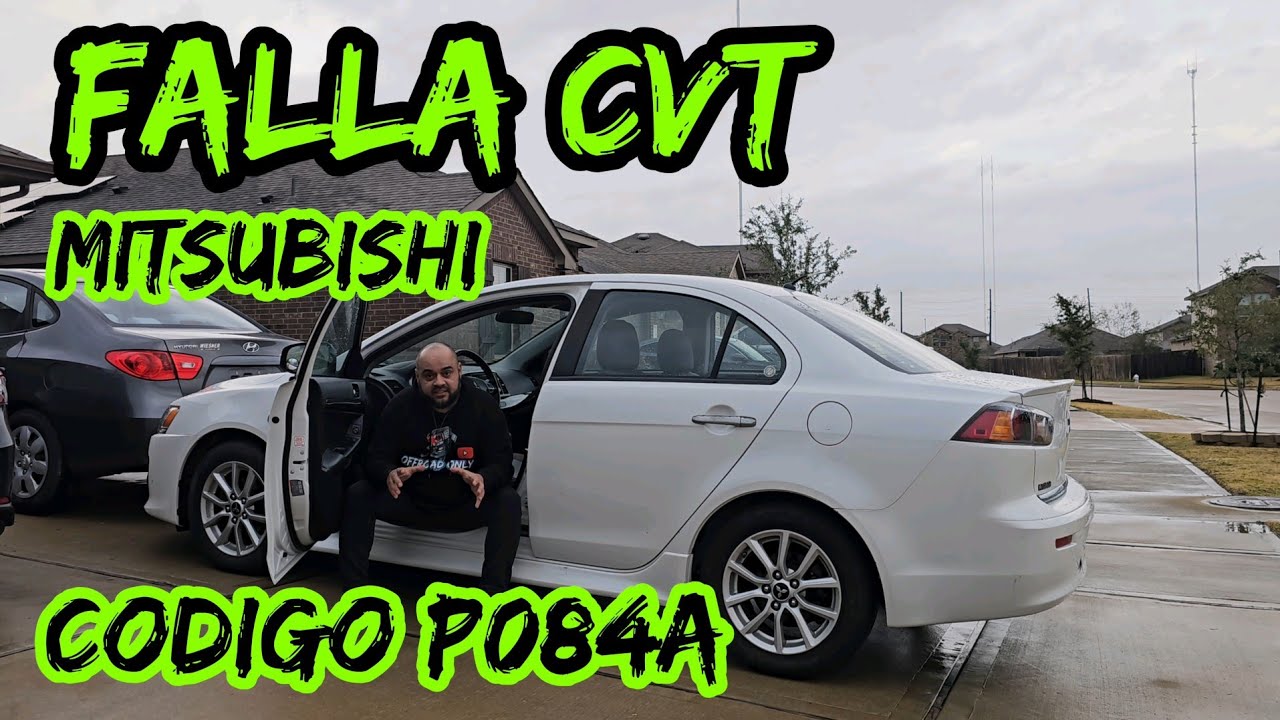 Transmision CVT Mitsubishi lancer  outlander 2.0 , falla P084A y como la solucione ✅️✅️✅️