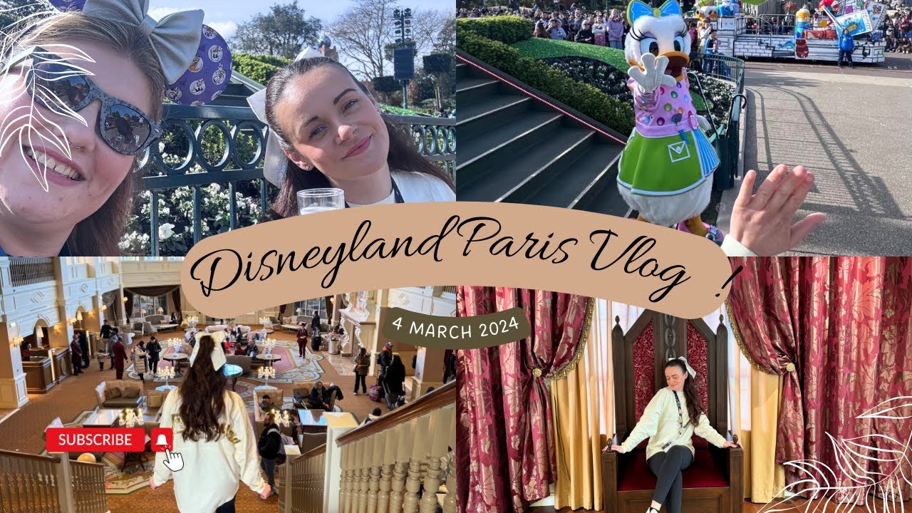 DISNEYLAND PARIS VLOG | Disneyland Hotel | Champagne on Main Street | March 2024