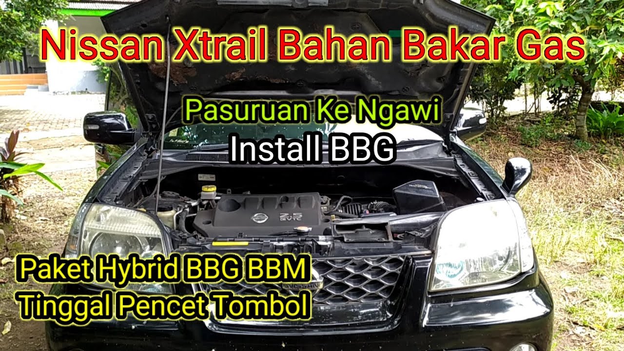 Nissan Xtrail Bahan Bakar Gas || Solusi BBM Boros || 2500CC Pakai Tekanan Rendah | Hybrid BBM/BBG 24