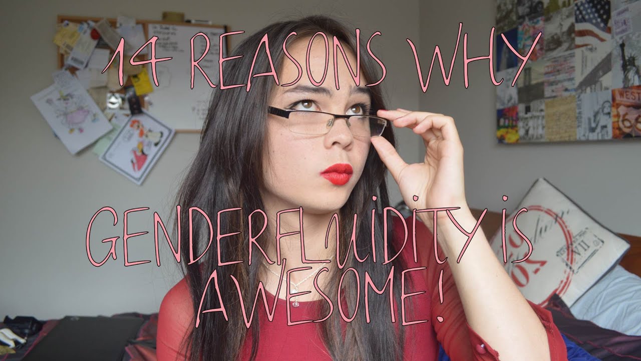 14 Awesome Things about Genderfluidity!