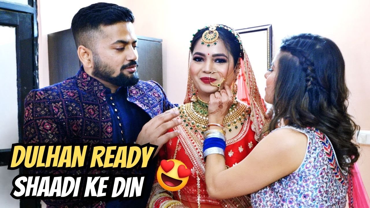 Dulhan Ready Hogayi Shaadi Ke Din 😍