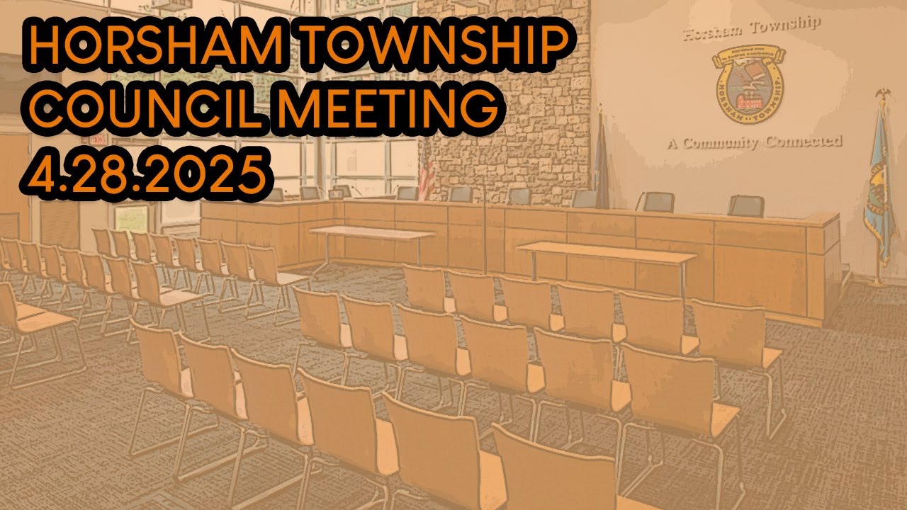 HorshamTownship Council Meeting 4.28.25