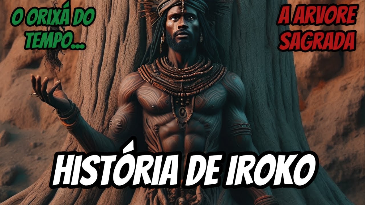 História do orixá Iroko - A Arvore Sagrada e O Orixá do tempo
