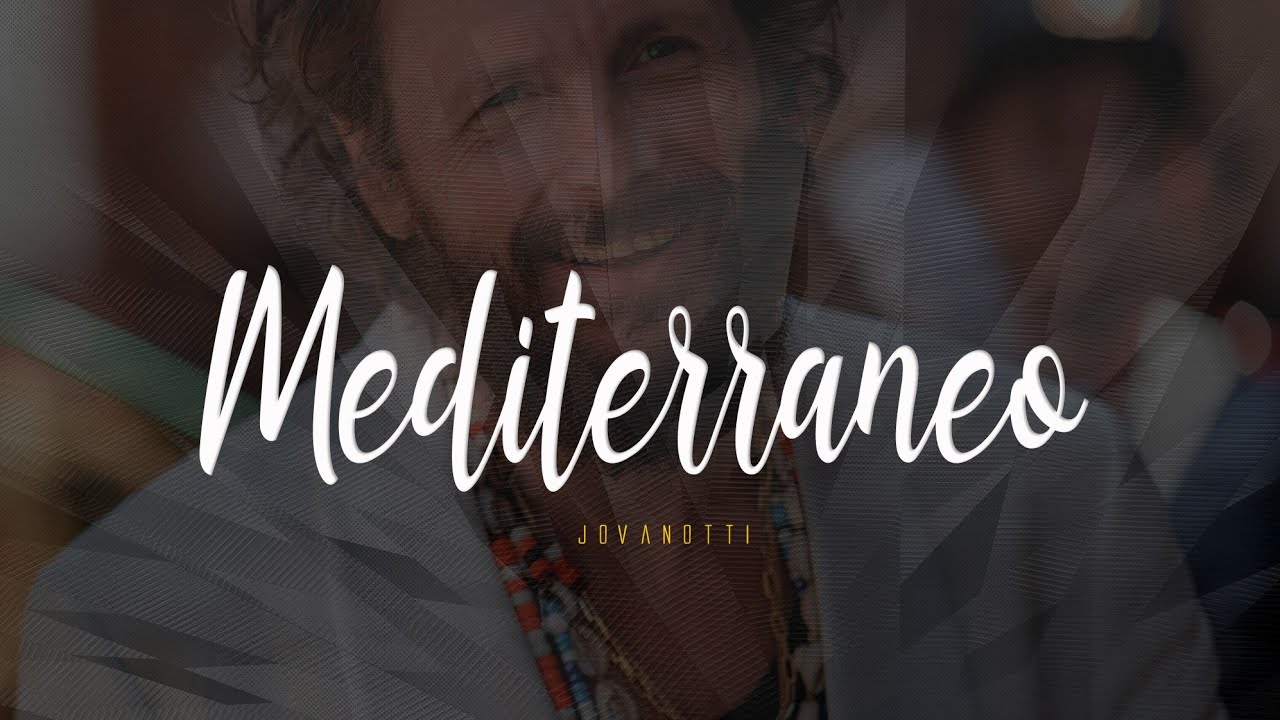 Jovanotti - Mediterraneo (Lyrics Testo) 🎵