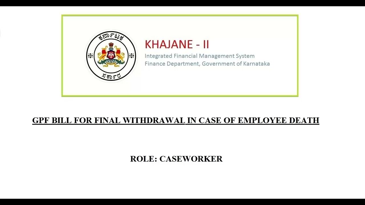 How to create GPF Final Withdrawal bill in Employee Death Case||Khajane2