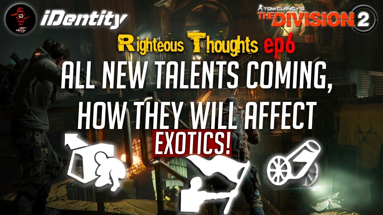 The Division 2 - All New Talents Coming & How they will affect Exotics! (TU6)