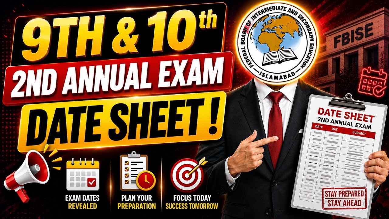 FBISE 2nd Annual Exam Date Sheet 2026 | Class 9th & 10th | SSC 2nd Annual Exam Schedule