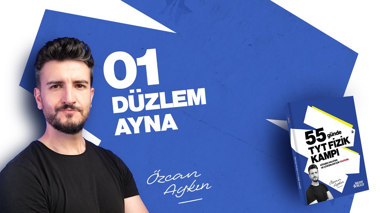 55 Günde TYT Fizik Kampı | 39. Gün | Düzlem Ayna - 1 | Optik | 2026
