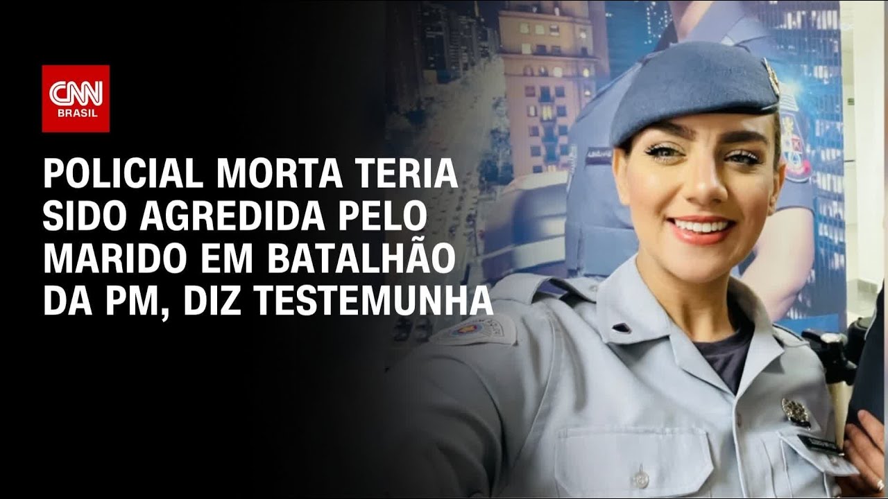 Tenente-coronel agrediu PM Gisele dentro de batalh&atilde;o, diz testemunha | AGORA CNN