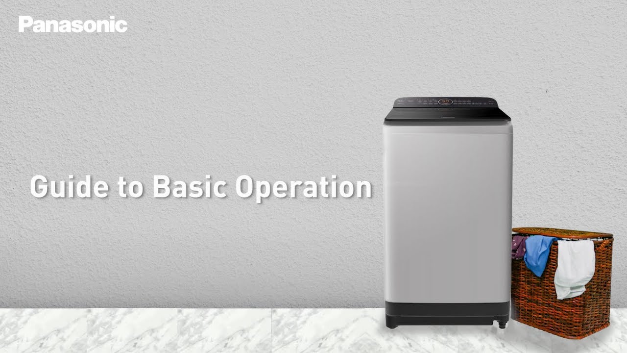 Guide to Basic Operation | Panasonic Washing Machine
