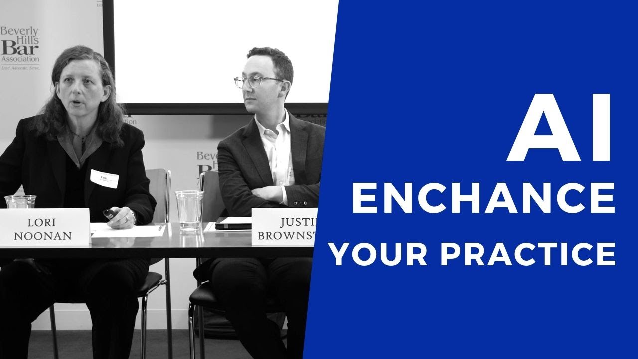 Enhancing Your Practice Through AI Artificial Intelligence - MCLE BY BHBA
